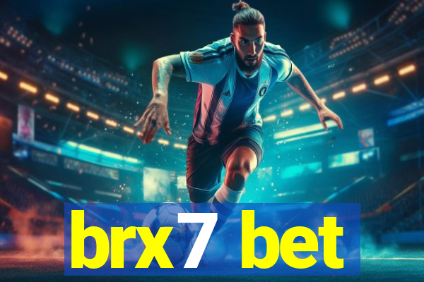 brx7 bet