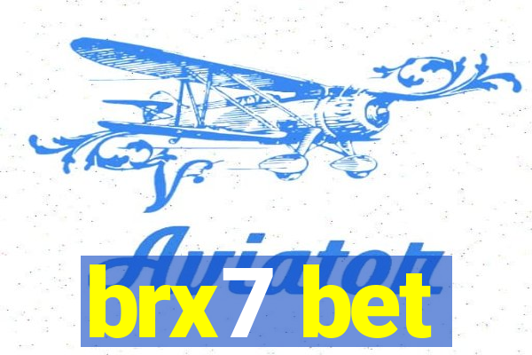 brx7 bet