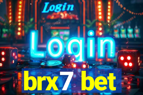 brx7 bet