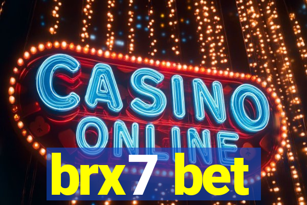 brx7 bet