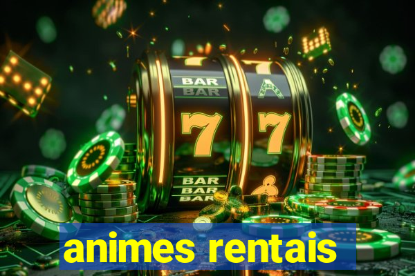 animes rentais