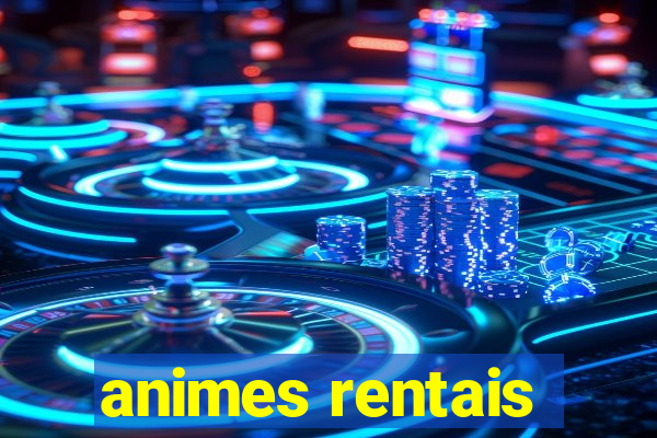 animes rentais