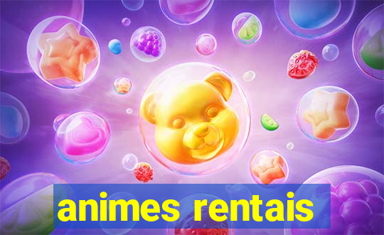 animes rentais