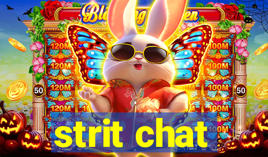 strit chat