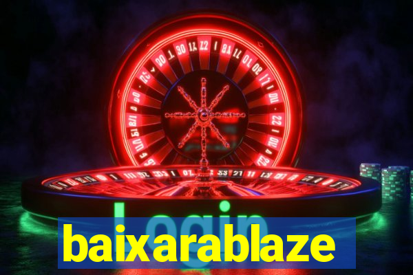 baixarablaze