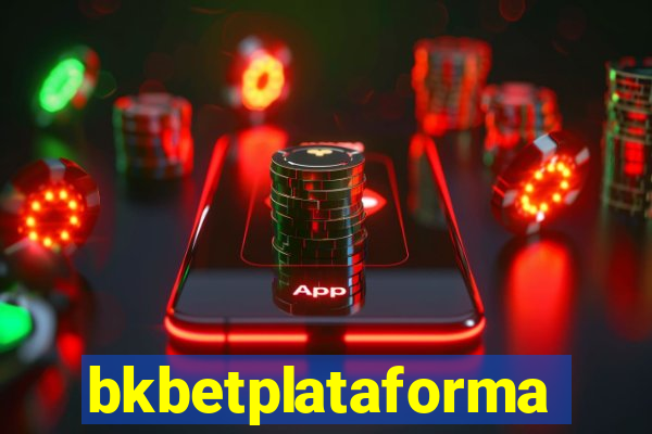 bkbetplataforma