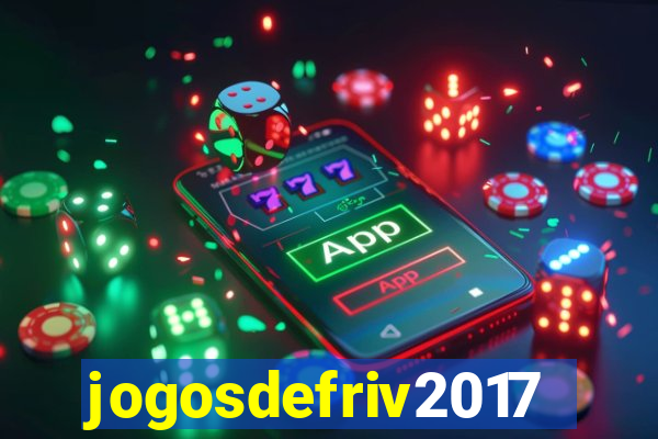 jogosdefriv2017