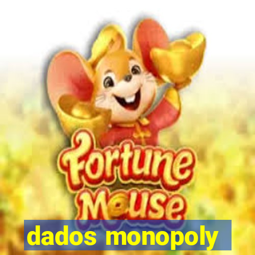 dados monopoly