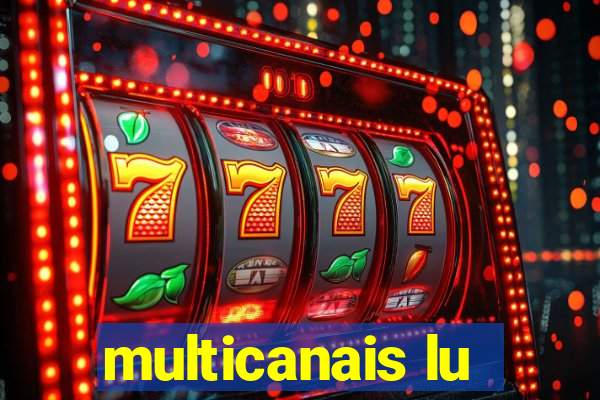 multicanais lu