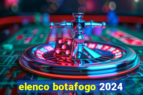 elenco botafogo 2024