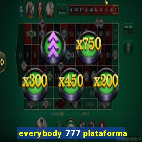 everybody 777 plataforma