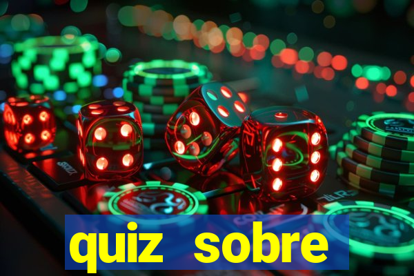 quiz sobre conhecimentos gerais