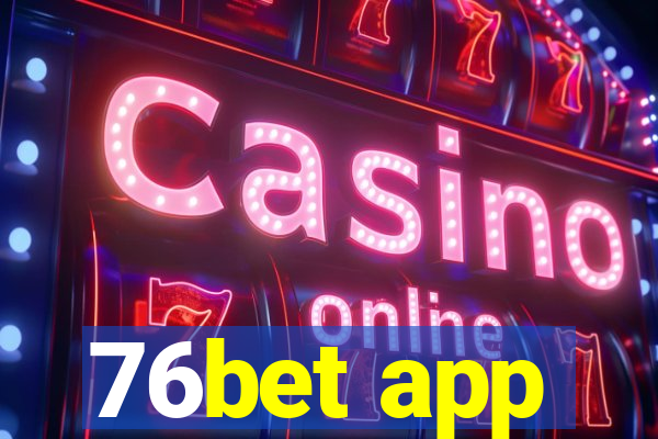 76bet app