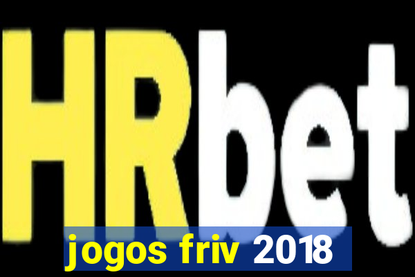 jogos friv 2018