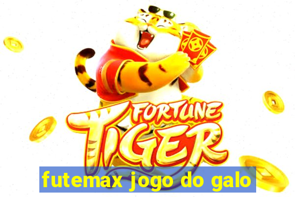 futemax jogo do galo