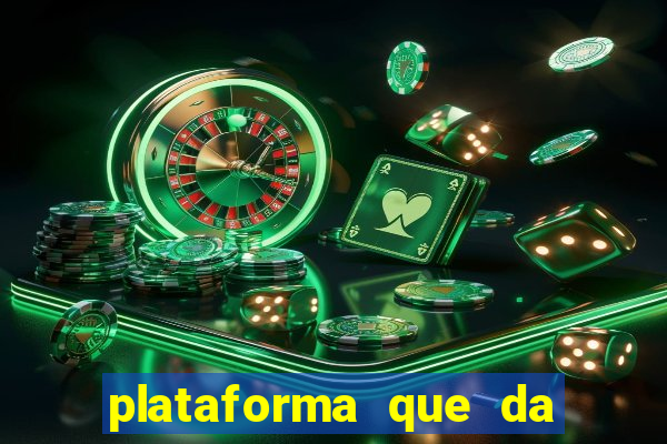 plataforma que da 10 reais de bonus