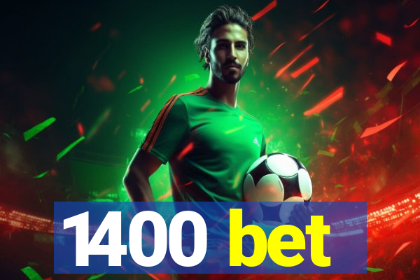 1400 bet