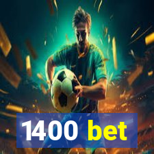 1400 bet