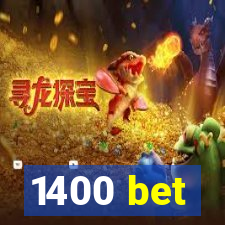 1400 bet