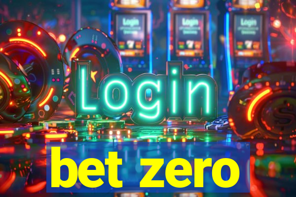 bet zero