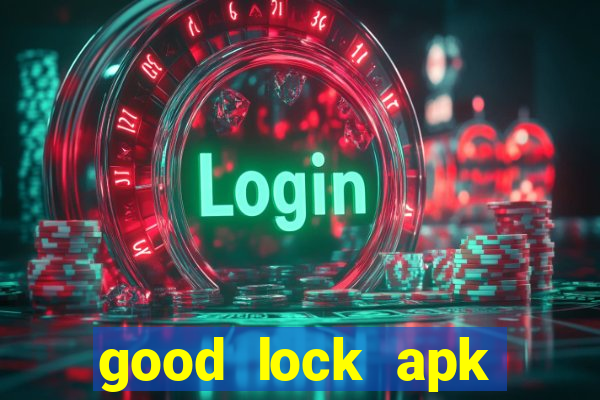 good lock apk android 13