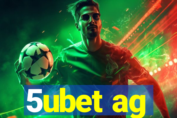 5ubet ag