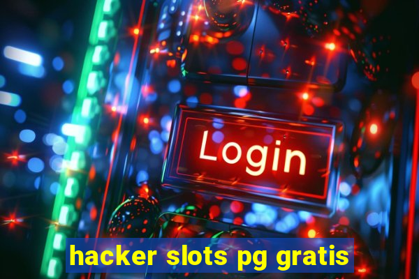 hacker slots pg gratis