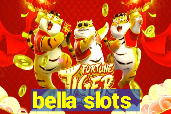 bella slots