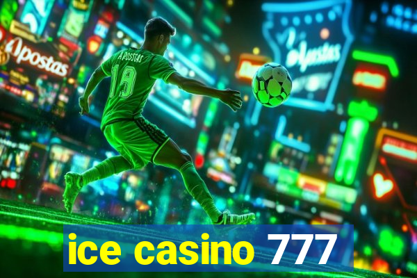 ice casino 777