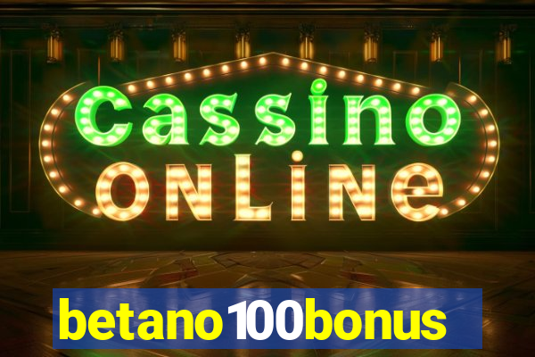 betano100bonus