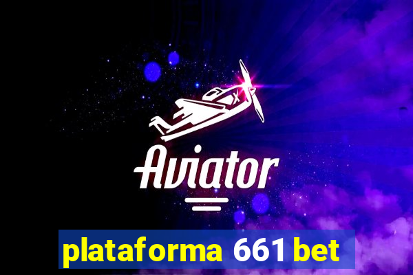 plataforma 661 bet