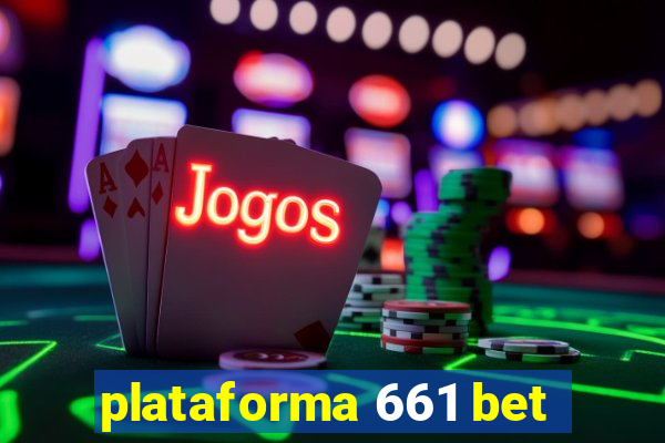 plataforma 661 bet