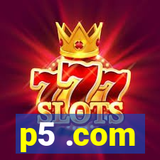 p5 .com