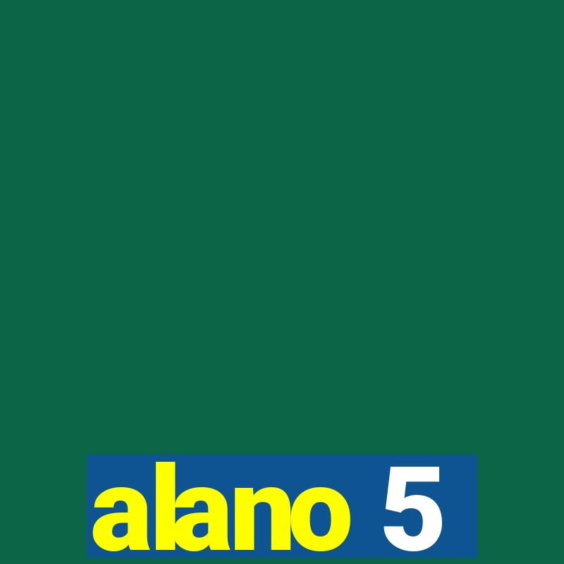 alano 5