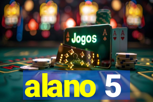 alano 5