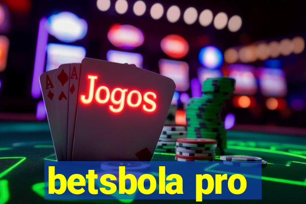 betsbola pro