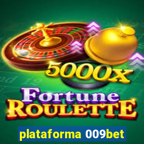 plataforma 009bet