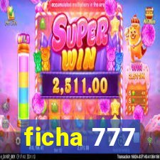 ficha 777