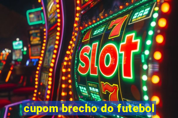 cupom brecho do futebol