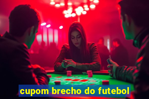 cupom brecho do futebol