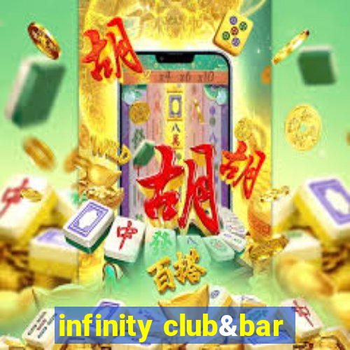 infinity club&bar