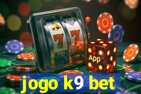 jogo k9 bet