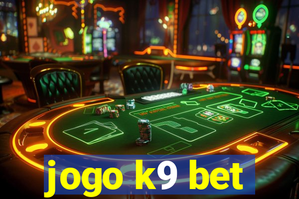 jogo k9 bet