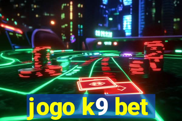 jogo k9 bet