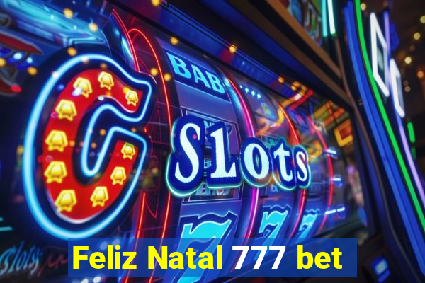 Feliz Natal 777 bet