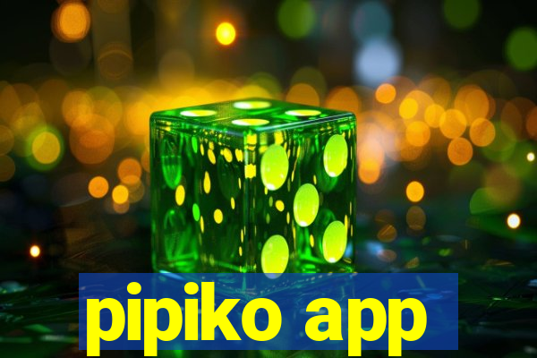 pipiko app