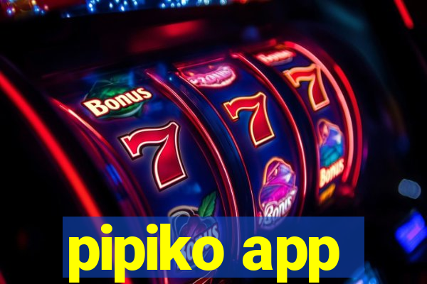 pipiko app