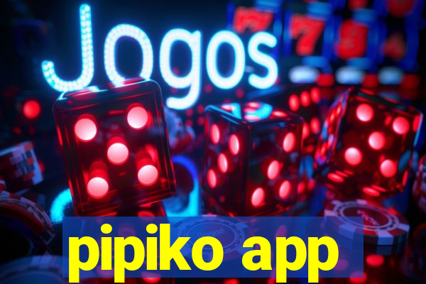 pipiko app