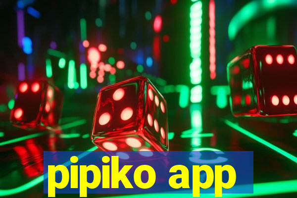 pipiko app