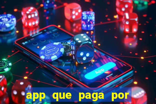 app que paga por cadastro na hora via pix